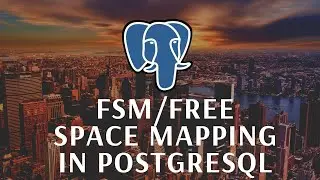Tutorial 10-What is a FSM/Free Space Mapping in PostgreSQL