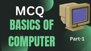 Basics of Computer With Multiple Choice Questions and Answers