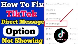 TikTok Direct Message Option Not Showing | How To Fix TikTok Direct Message Option Not Showing