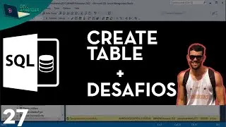 SQL AULA 27 - CREATE TABLE + DESAFIOS