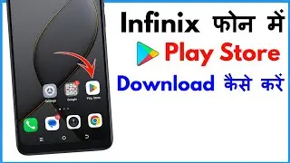 Infinix Mobile Me Play Store Kaise Download Kare | How To Download PlayStore In Infinix Mobile