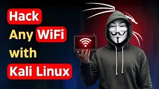 How to Hack any WiFi with Kali Linux?