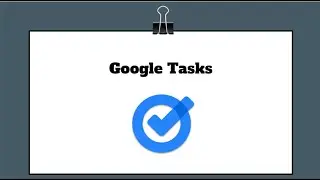 Google Tasks Tutorial Video