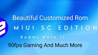 MIUI SC EDITION Rom For Xiaomi Redmi Note 11 | Redmi Note 11 Beautiful Customized Gaming Rom