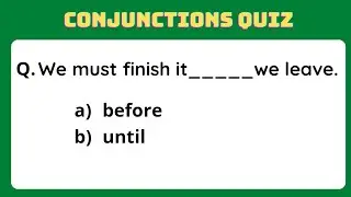 Conjunctions Quiz | English Tests | Grammar test
