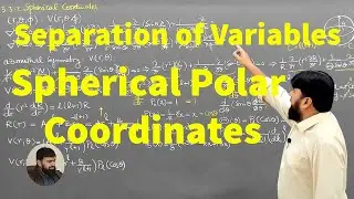 L28.2 Separation of variables - spherical polar coordinates - P-I