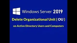 5. How to Delete a Protected Organizational Units in Active Directory Windows Server 2019