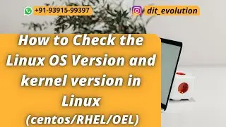 #14 Check the Linux OS Version and kernel version in Linux (CentOS/RHEL/OEL) | DIT Evolution