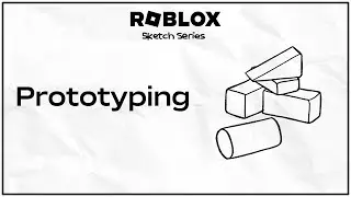 What's Prototyping? Roblox Sketch Series