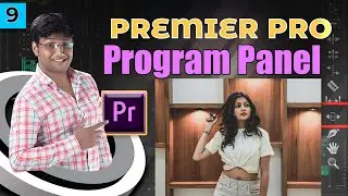 Program Panel Premier pro | Primer pro Tutorial | Premier Pro Series