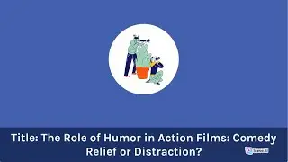 Role of Humor | Relief or Distraction | Humor Dual Nature in Action Film Storytelling | Cine Talk