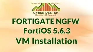 #1 | Fortigate | FortiOS 5.6.3 | VM Installation