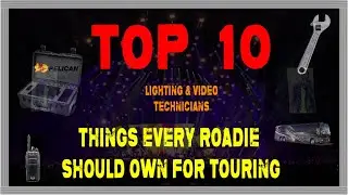 TOP 10 Things you need as  a Touring ROADIE