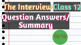 the interview class 12 in hindi with notes and question answers