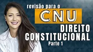 Revisão CNU - Nível Médio - parte 1 | Direito Constitucional | Adriane Fauth