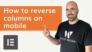 How To Reverse Columns On Mobile [Elementor Beginners Tutorial]