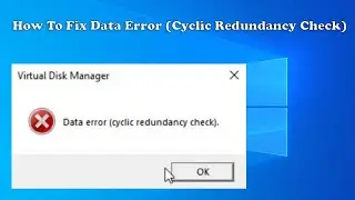 How to FIX Data Error (Cyclic Redundancy Check) Guide 2021