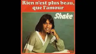 Shake - Rien N'Est Plus Beau, Que L'Amour - 1977