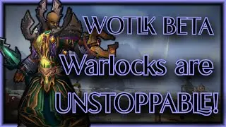 WOTLK Beta - AFFLICTION IS BROKEN! - Warlock Leveling