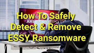 TWIM Ep194 Pt3: How To Safely Detect & Remove ESSY Ransomware From  Your Computer