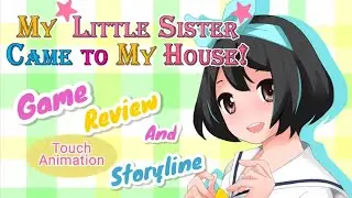 My Little Sister Came To My House Complete Game Review And Storyline + Download