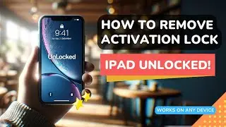 How to Remove iPad Activation Lock with this Guide