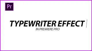 Typewriter Effect in Premiere In Just 2 Minutes!