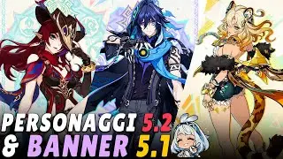 ANNUNCIATI CHASCA & ORORON per la Versione 5.2 + BANNER 5.1! | Genshin Impact [ITA]