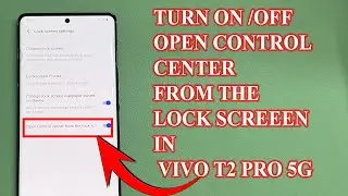 How to Turn off open control center from the lock screen in Vivo T2 PRO 5G