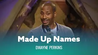 Don't Name Your Kids Something Stupid. Dwayne Perkins - Full Special