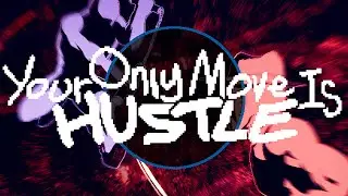 Your Only Move Is HUSTLE - trailer