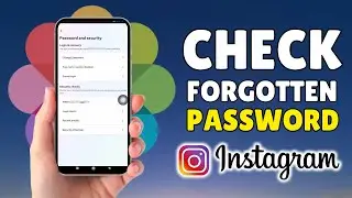 How To See Your Instagram Password (Even If You Forgot It!)