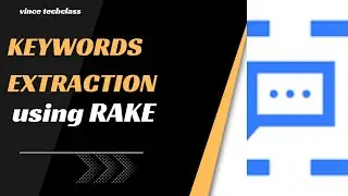 Project 8: Keyword Extraction using Rapid Automatic Keyword Extraction (RAKE).