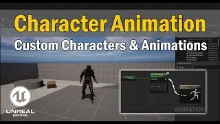 Unreal Engine 5 - Using a Custom Character and Animations (Blend Space & Animation Blueprint)