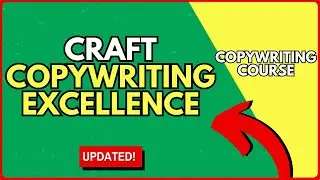 How to Craft Copywriting Excellence: A Step-by-Step Guide to Launching Your Writing Career