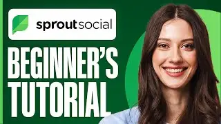 Sprout Social 2024 Tutorial For Beginners (Step by Step)