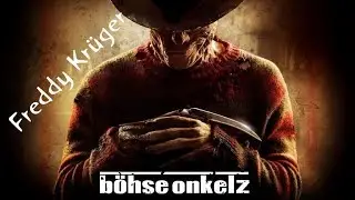 Böhse Onkelz - Freddy Krüger