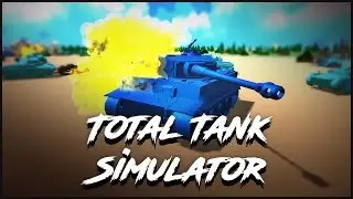 Total Tank Simulator Gameplay | Heavy Tanks | Lets Play Total Tank Simulator