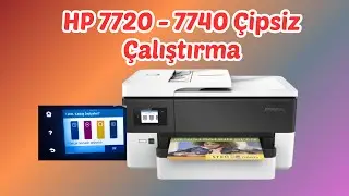 #hp officejet pro 7720 7740 Yazıcı Çipsiz Çalıştırma