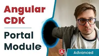 Angular CDK - Portal Module [Advanced, 2021]