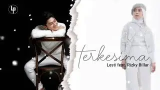 Lesti & Rizky billar_ TERKESIMA (lagu romantis)