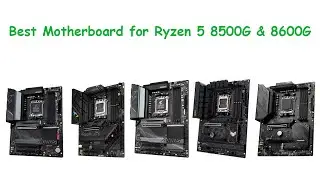 Best Motherboard for AMD Ryzen 5 8500G & 8600G