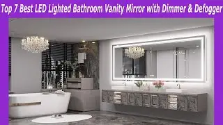 Top 7 Best LED Lighted Bathroom Vanity Mirror with Dimmer & Defogger in 2025! Reviews & Buying Guide