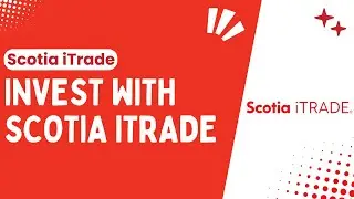 Understating How To Invest With Scotia iTrade: - Easy & Quick Way 2024