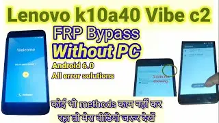 Lenovo K10a40 FRP Bypass Android 6.0 | Google Account Unlock Lenovo K10a40 Without Pc 2022 Update