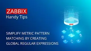 Zabbix Handy Tips: Simplify metric pattern matching by creating global regular expressions