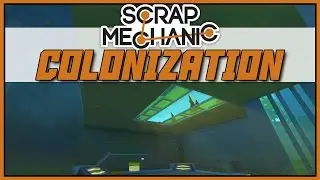 Let There Be Light - Scrap Mechanic: Colonization [Lets Play Scrap Mechanic Gameplay]