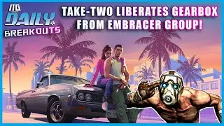 Gearbox Sold to Take-Two!