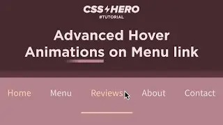 Advanced Hover Animations on Menu link - CSS Tutorial