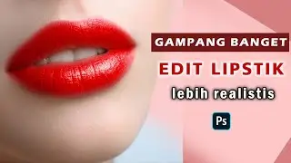 Edit Lipstik Realistis di Photoshop